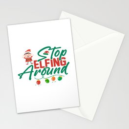 Stop Elfing Around Stationery Card
