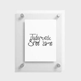 Office area: Judgement free zone Floating Acrylic Print