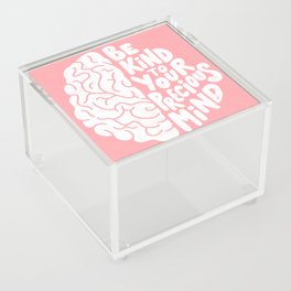 Be Kind To Your Precious Mind Hand Lettered Illustration / Mental Health Art Acrylic Box
