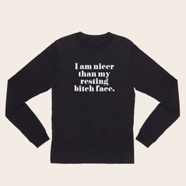 Resting Bitch Face Funny Quote Long Sleeve T Shirt