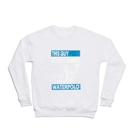 Waterpolo Water Polo Quotes Gift idea Crewneck Sweatshirt | Graphicdesign, Giftidea, Waterpolo, Watersports, Goalkeeper, Waterpoloplayer, Waterpolocoach, Waterpolotshirt, Funnyquotes, Bathingcap 