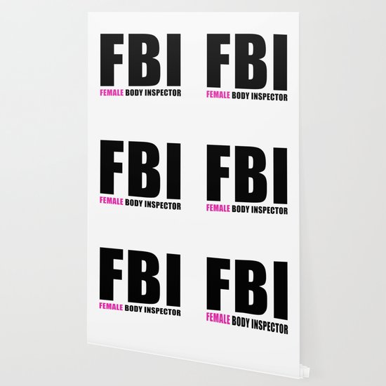 Fbi Female Body Inspector Wallpaper By Homestead Society6