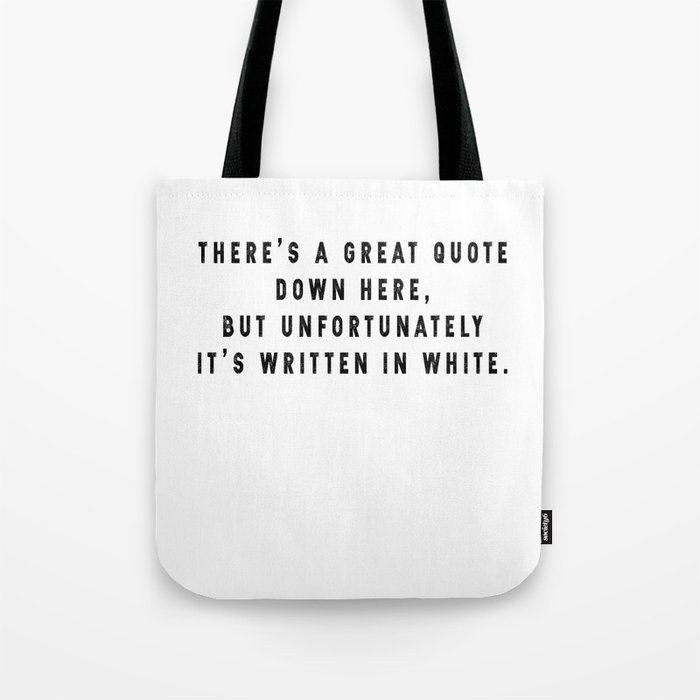 funny deep quote  Tote Bag