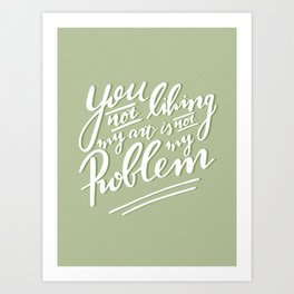 Motivational Slogan Art Prints Society6