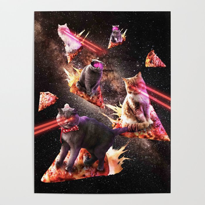 Galaxy Laser Cat - Space Pizza Cats with Lazer Eyes Poster