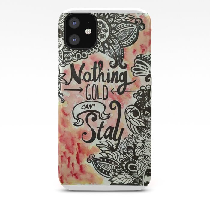 Nothing gold can stay iPhone 11 case Nothing gold can stay iPhone 11 case