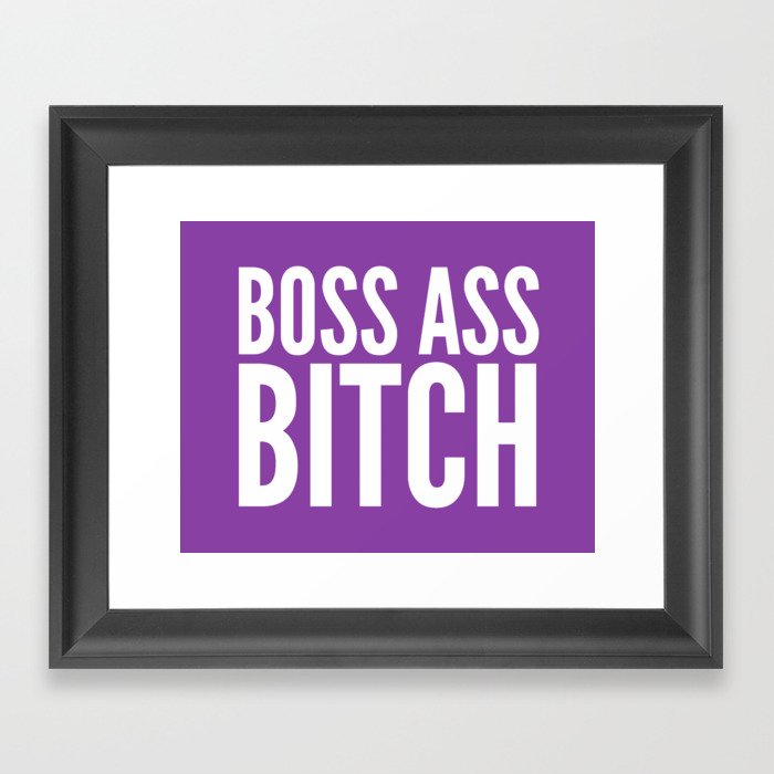 BOSS ASS BITCH (Purple) Framed Art Print