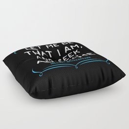 Shakespeare quote - Let me be that I am and seek not to alter me. Floor Pillow
