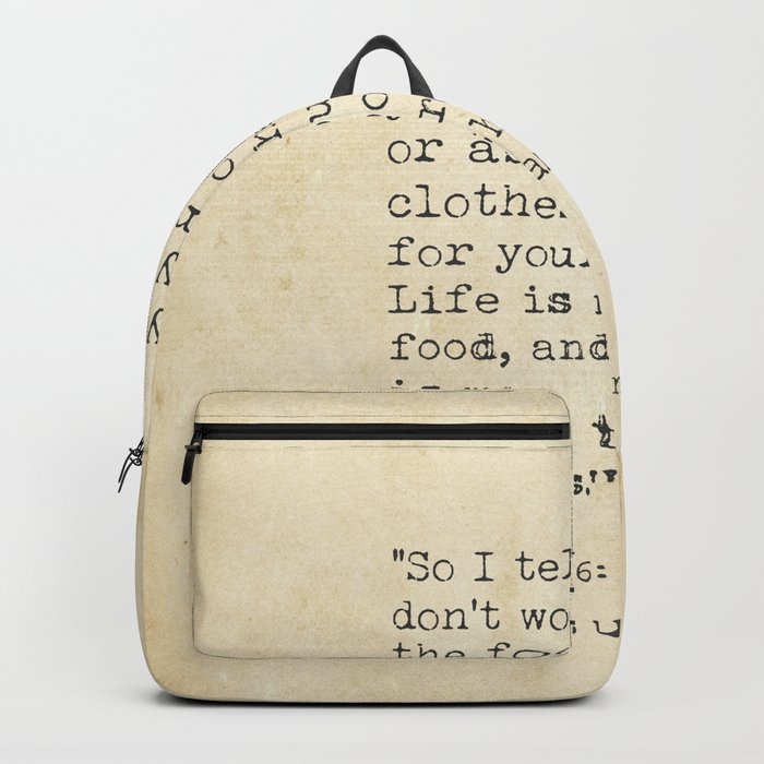 Matthew 6:25 “So I tell you, don’t worry about the food or drink you need to live..." Backpack