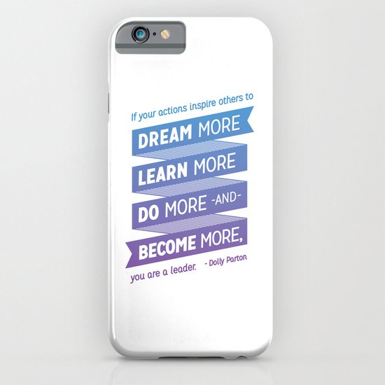 Dream More - Dolly Parton Quote iPhone & iPod Case