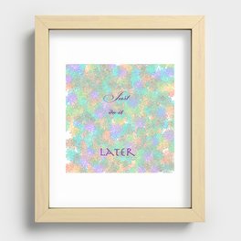 just do it later 2 Recessed Framed Print