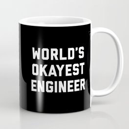 World's Okayest Engineer Funny Quote Mug
