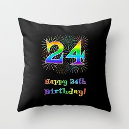 [ Thumbnail: 24th Birthday - Fun Rainbow Spectrum Gradient Pattern Text, Bursting Fireworks Inspired Background Throw Pillow ]