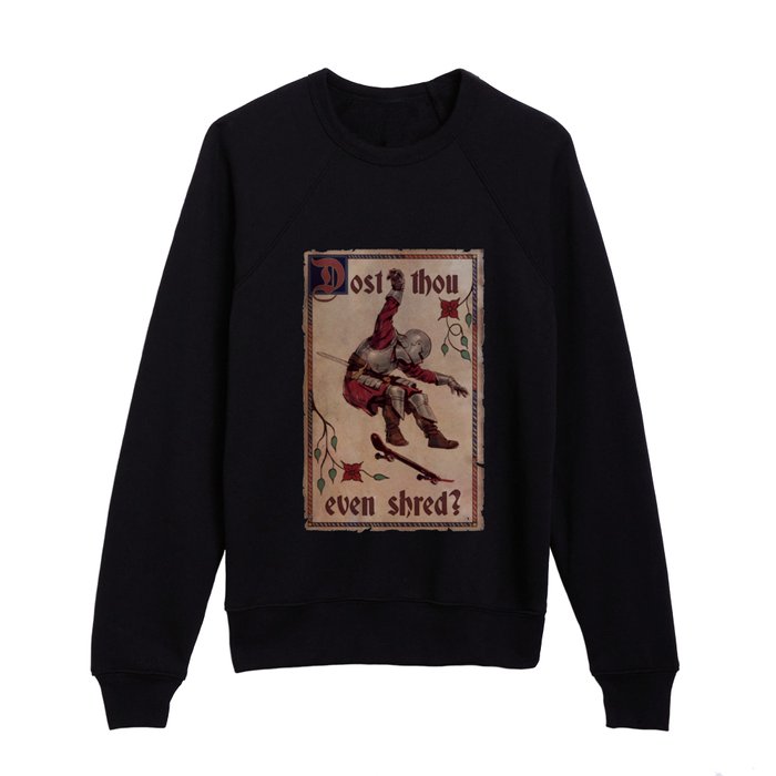 Dost Thou Even Shred? Kids Crewneck