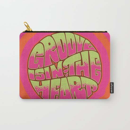 Groove is in the Heart Carry-All Pouch