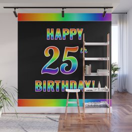 [ Thumbnail: Fun, Colorful, Rainbow Spectrum “HAPPY 25th BIRTHDAY!” Wall Mural ]