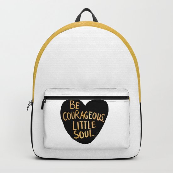 Be Courageous, Little Soul Backpack