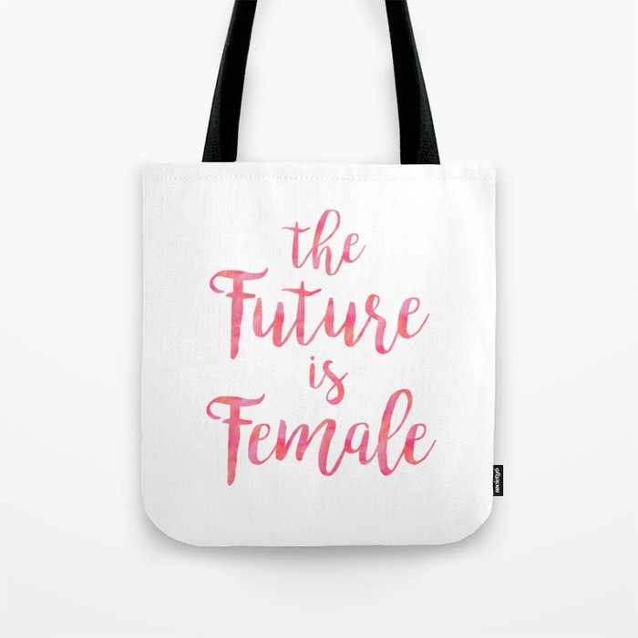 The Future is Female Quote in Pink Tote Bag