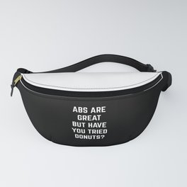 Abs Are Great Funny Quote Fanny Pack