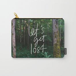 Let's Get Lost Carry-All Pouch
