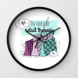 In Need of Retail Therapy Wall Clock