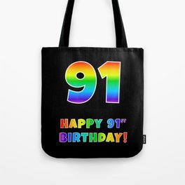 [ Thumbnail: HAPPY 91ST BIRTHDAY - Multicolored Rainbow Spectrum Gradient Tote Bag ]