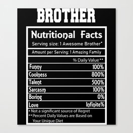 Brother Nutritional Facts Funny Canvas Print