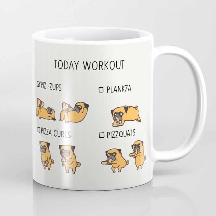 Today Workout with the pug Coffee Mug by Huebucket | Society6