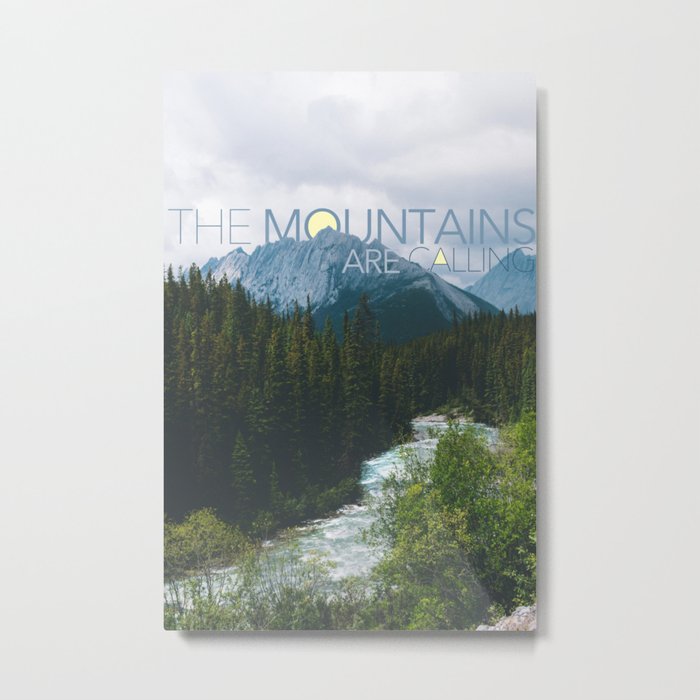 The Mountains are Calling Metal Print