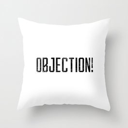 Objection! Throw Pillow