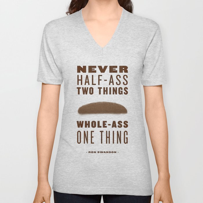 Whole-Ass One Thing V Neck T Shirt