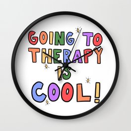 Going To Therapy Is Cool! Wall Clock
