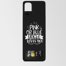 Pink Or Blue Uncle Loves You Android Card Case