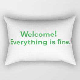 welcome! everything is fine. Rectangular Pillow