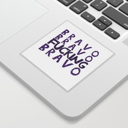 Bravo Bravo F*cking Bravo Sticker