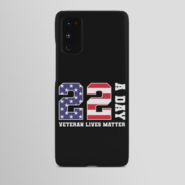 22 A Day Veteran Lives Matter Android Case