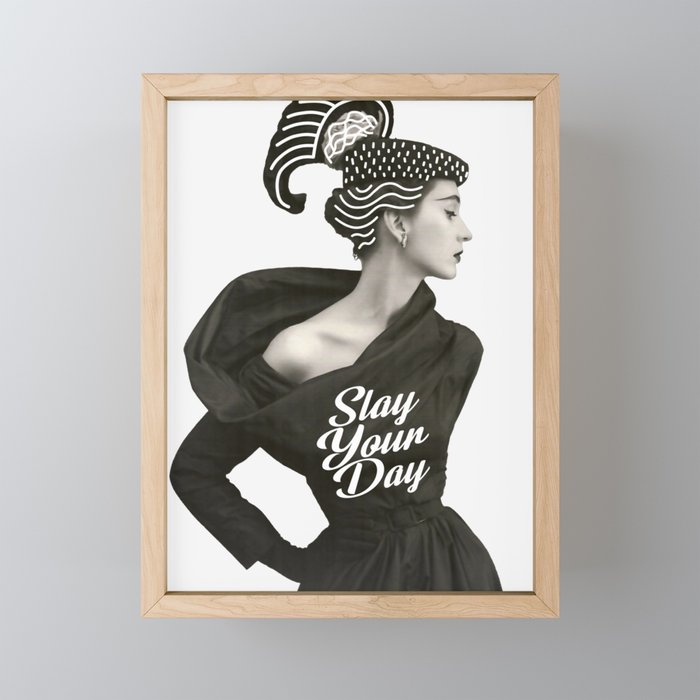 Slay Your Day Framed Mini Art Print