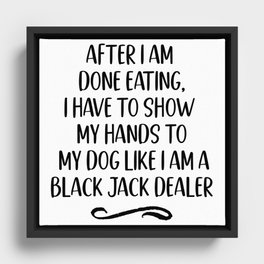 Funny Dog Lover Quote Framed Canvas