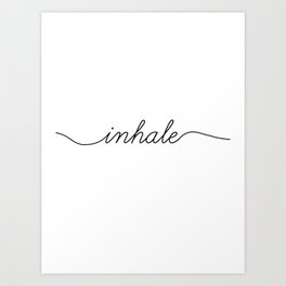 inhale exhale (1 of 2) Art Print