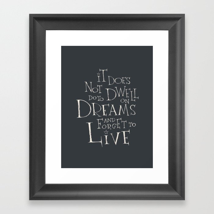 It does not do to dwell on dreams Framed Art Print