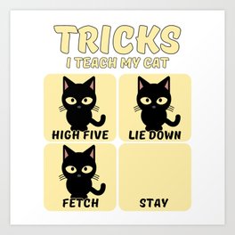 Tricks I Teach My Cat - Funny Cat Art Print | Funny, Cute, Cutecat, Halloween, Feline, Catmeme, Graphicdesign, Kitty, Pets, Funnycat 