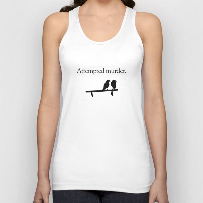 Attempted Murder Unisex Tanktop | Graphic-design, Black-&-white, Black-white, Crow, Crows, Pun, Puns, Punny, Lustig, Silly