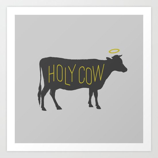 Holy Cow! Art Print