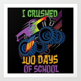 Crushed Days Of School 100th Day 100 Monster Truck Art Print