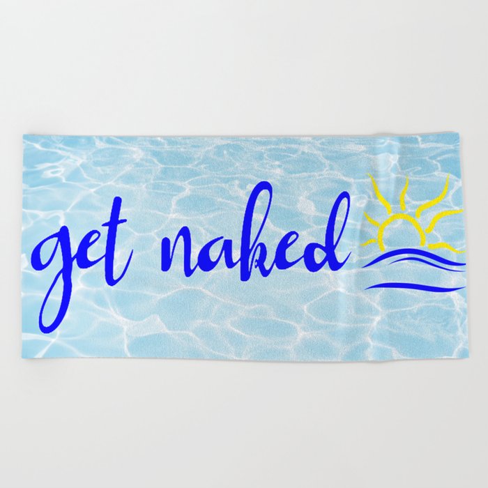 get naked Beach Towel