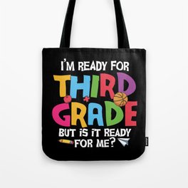 Ready For 3rd Grade Is It Ready For Me Tote Bag