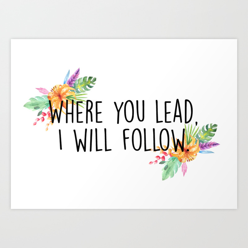 gilmore girls where you lead art print by quote city society6