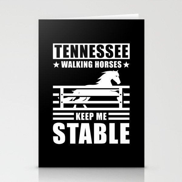 Tennessee Walking Horses keep me Stable Stationery Cards