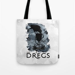 Six of Crows - The Dregs Tote Bag