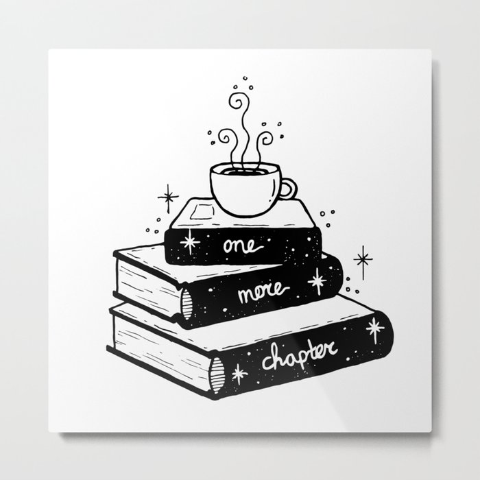 One More Chapter, Book Lover, Bookworm gift Metal Print
